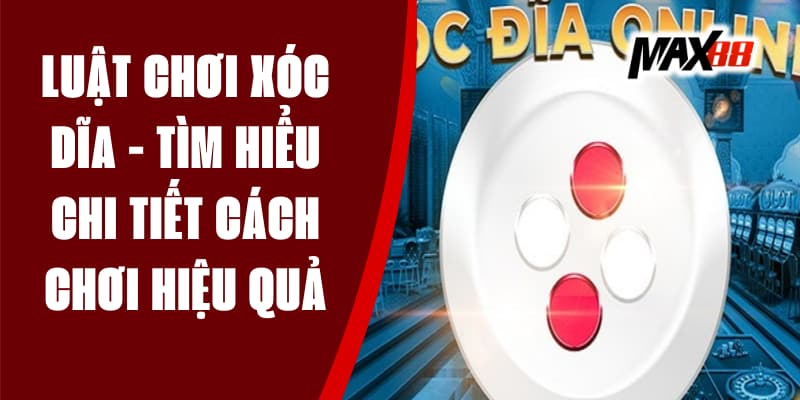 Luật Chơi Xóc Dĩa